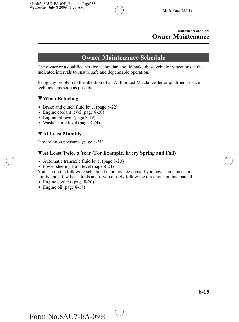 Owner maintenance, Owner maintenance schedule, Owner maintenance -15 | Owner maintenance schedule -15, Form no.8au7-ea-09h, Qwhen refueling, Qat least monthly | Mazda 2010 5 User Manual | Page 285 / 388