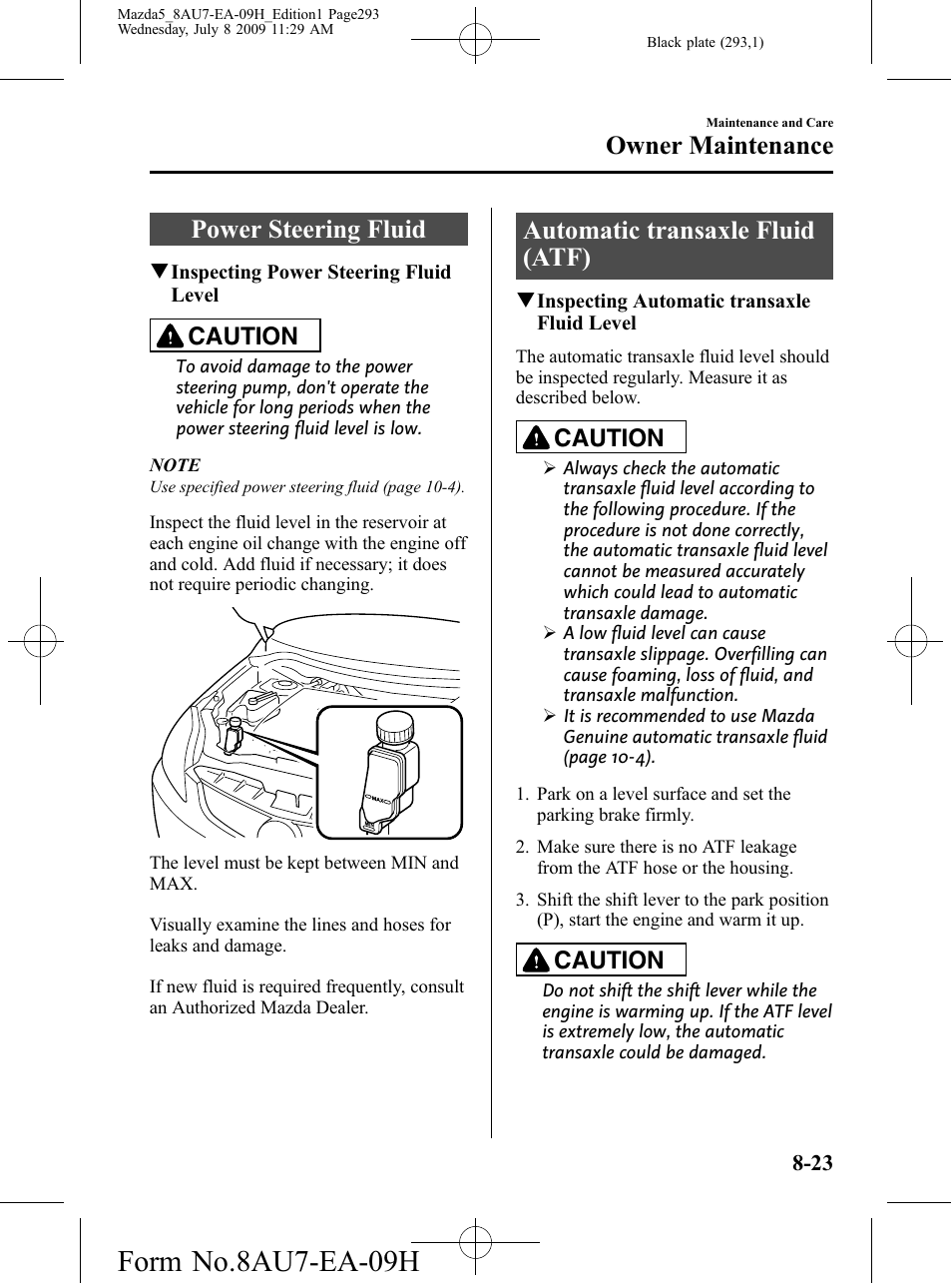 Power steering fluid, Automatic transaxle fluid (atf), Form no.8au7-ea-09h | Owner maintenance, Caution | Mazda 2010 5 User Manual | Page 293 / 388