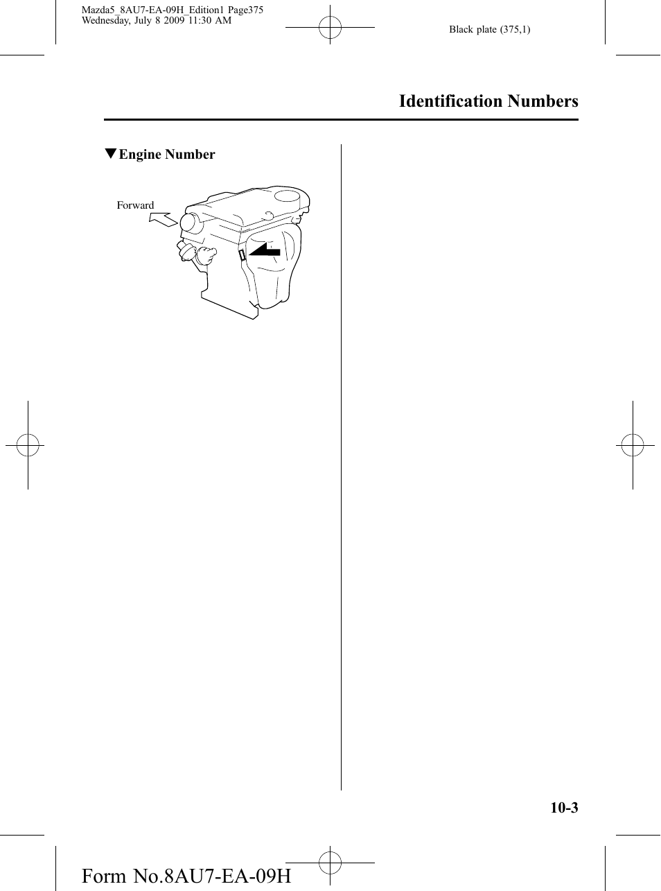 Form no.8au7-ea-09h, Identification numbers | Mazda 2010 5 User Manual | Page 375 / 388