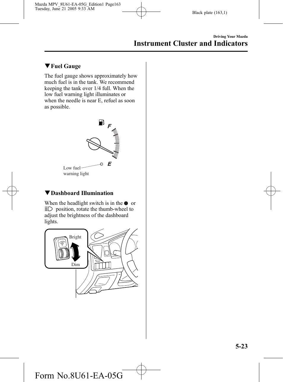 Instrument cluster and indicators | Mazda 2006 MPV User Manual | Page 163 / 364