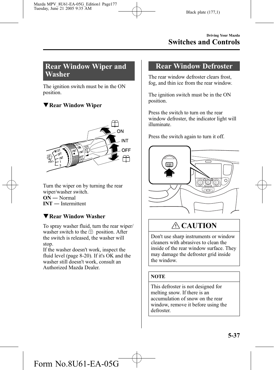 Rear window wiper and washer, Rear window defroster, Caution | Switches and controls | Mazda 2006 MPV User Manual | Page 177 / 364