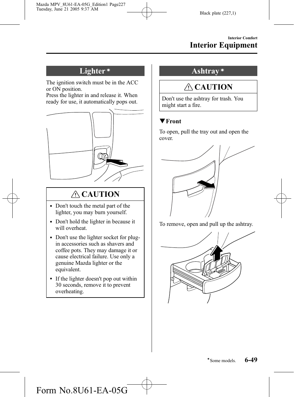 Lighter, Ashtray, Caution | Interior equipment | Mazda 2006 MPV User Manual | Page 227 / 364