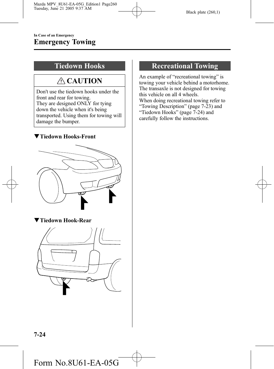 Tiedown hooks, Recreational towing, Tiedown hooks -24 recreational towing -24 | Tiedown hooks caution, Emergency towing | Mazda 2006 MPV User Manual | Page 260 / 364