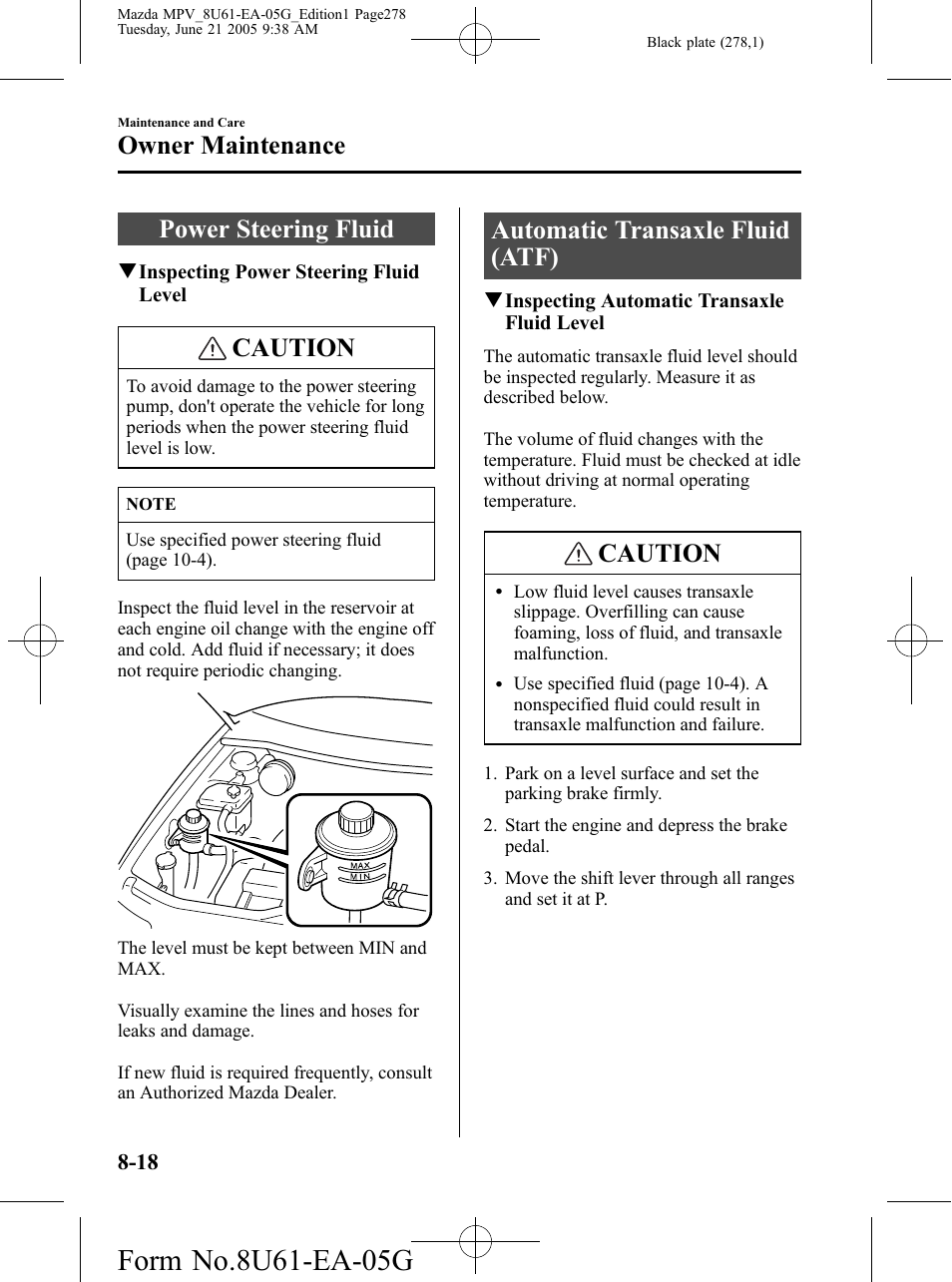 Power steering fluid, Automatic transaxle fluid (atf), Caution | Owner maintenance | Mazda 2006 MPV User Manual | Page 278 / 364