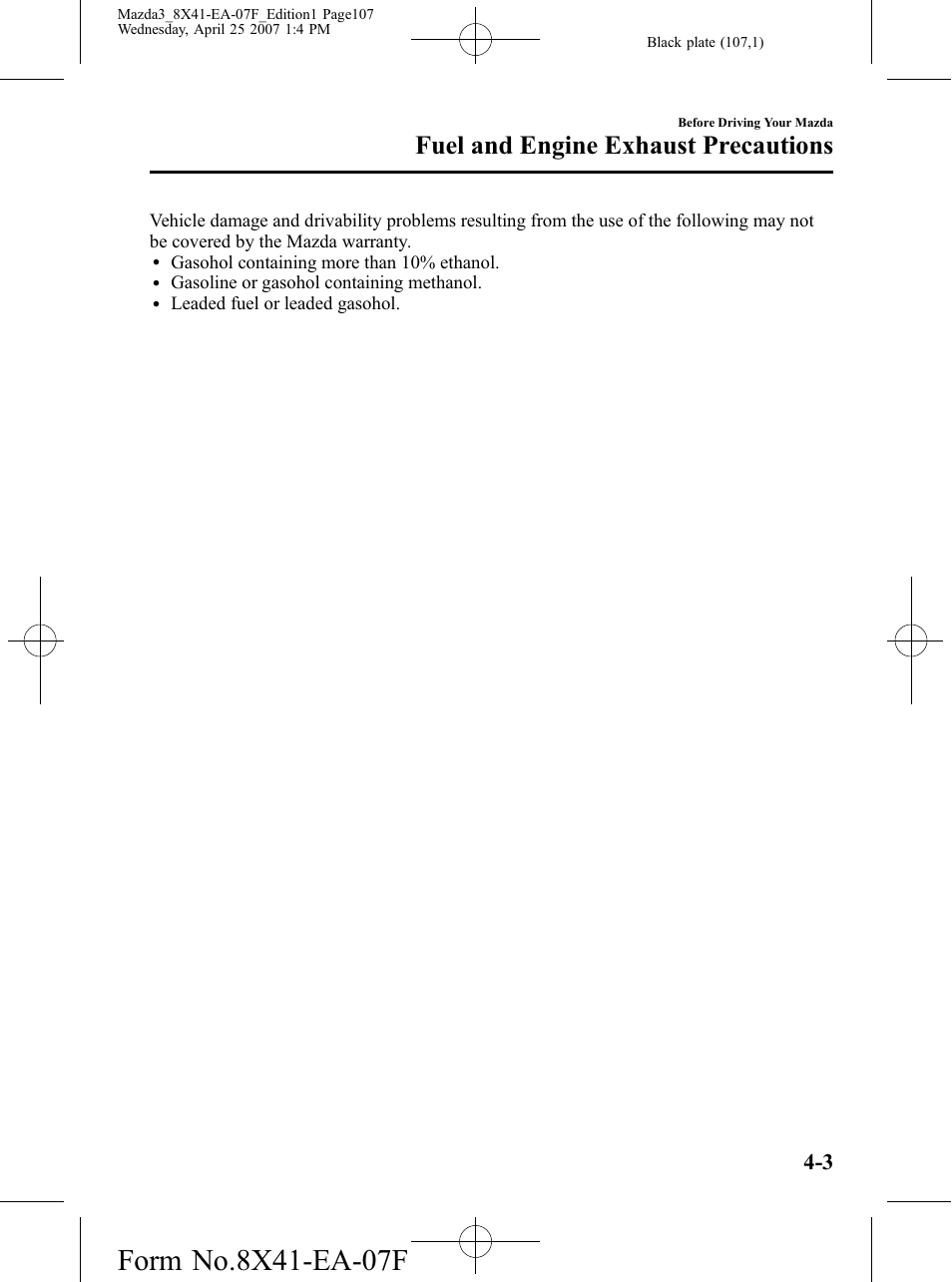 Fuel and engine exhaust precautions | Mazda 2008 3 4-DOOR User Manual | Page 107 / 452