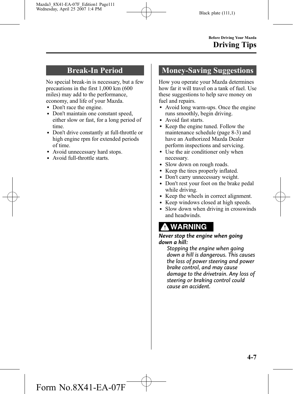 Driving tips, Break-in period, Money-saving suggestions | Driving tips -7, Break-in period -7 money-saving suggestions -7, Warning | Mazda 2008 3 4-DOOR User Manual | Page 111 / 452