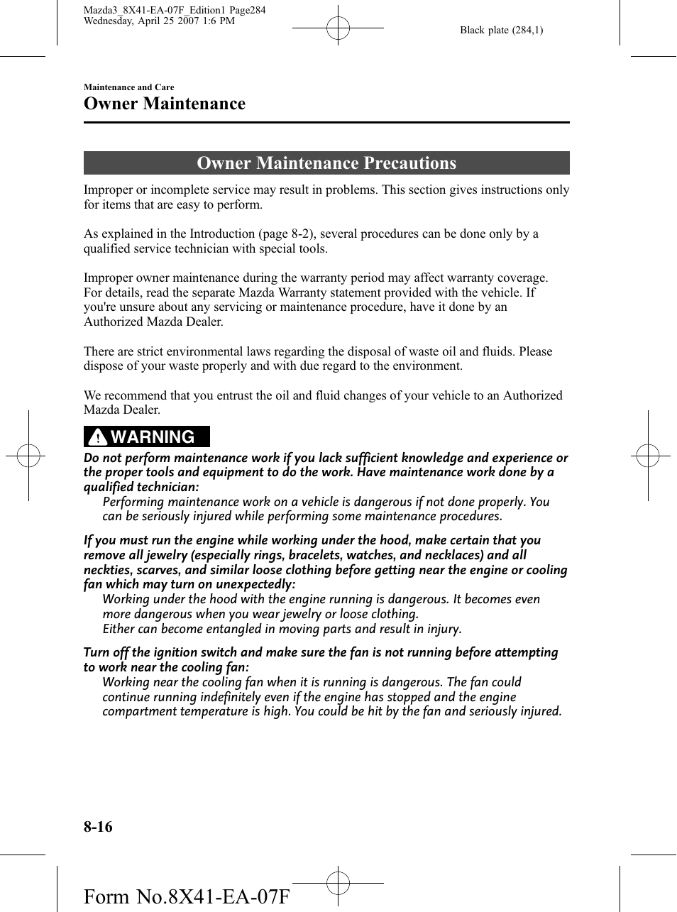 Owner maintenance precautions, Owner maintenance precautions -16, Owner maintenance | Warning | Mazda 2008 3 4-DOOR User Manual | Page 284 / 452