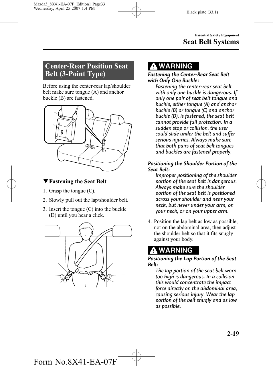 Center-rear position seat belt (3-point type), Center-rear position seat belt (3-point type) -19, Seat belt systems | Warning | Mazda 2008 3 4-DOOR User Manual | Page 33 / 452