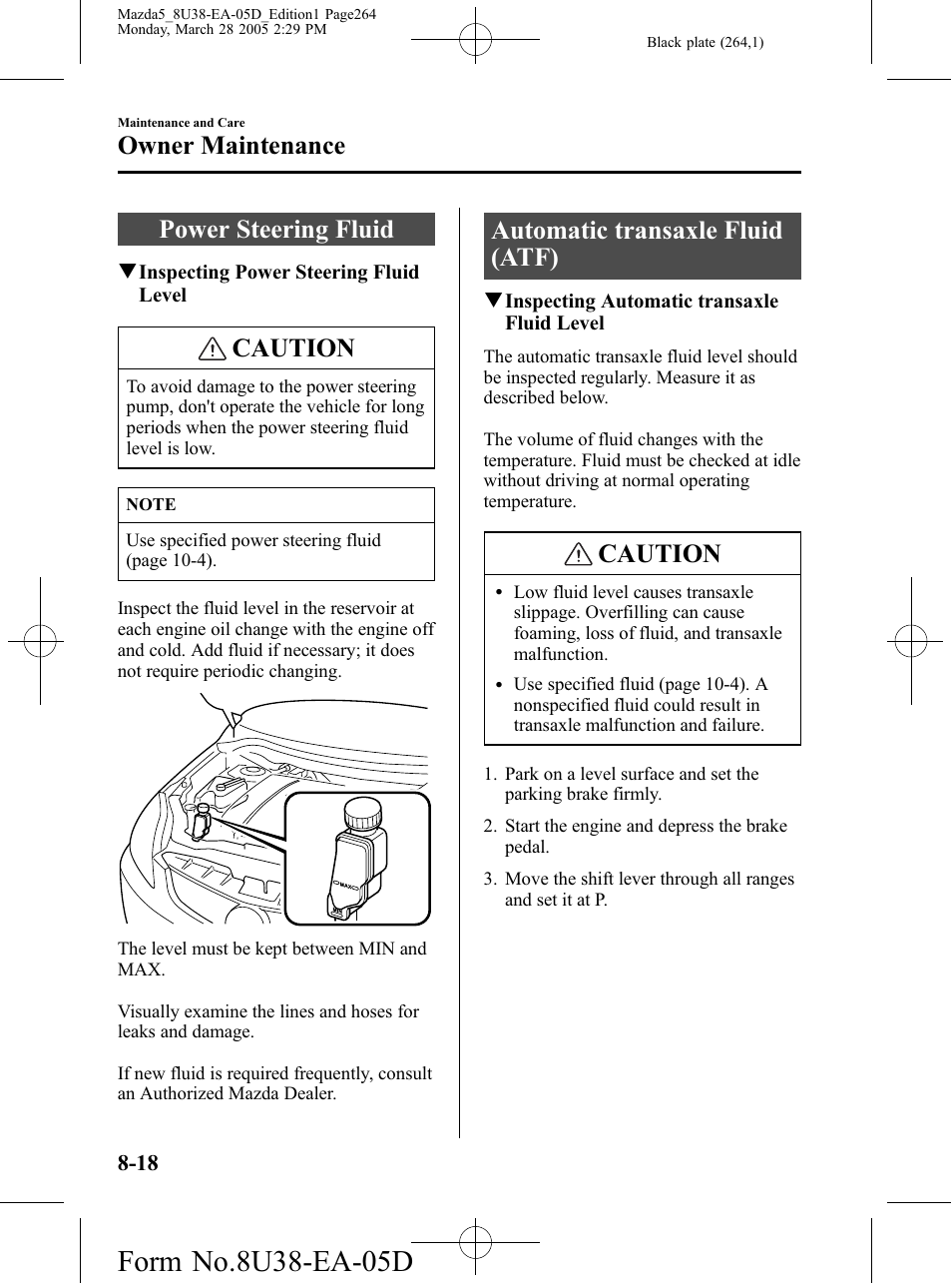 Power steering fluid, Automatic transaxle fluid (atf), Caution | Owner maintenance | Mazda 2006 5 User Manual | Page 264 / 388