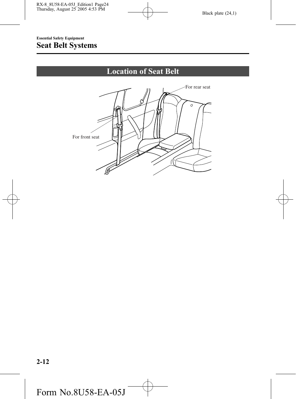 Location of seat belt, Location of seat belt -12, Seat belt systems | Mazda 2006 RX-8 User Manual | Page 24 / 434