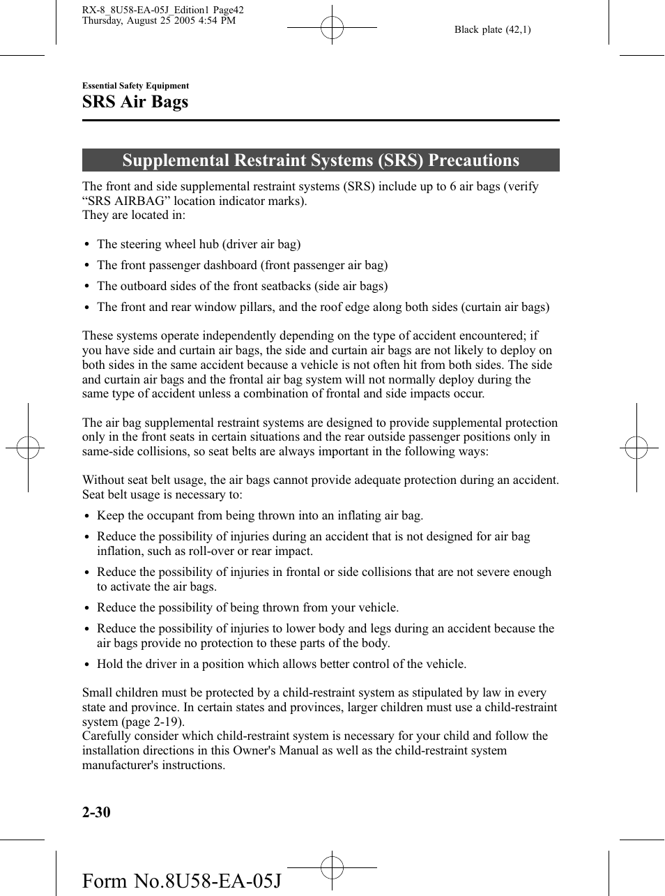 Srs air bags, Supplemental restraint systems (srs) precautions, Srs air bags -30 | Mazda 2006 RX-8 User Manual | Page 42 / 434