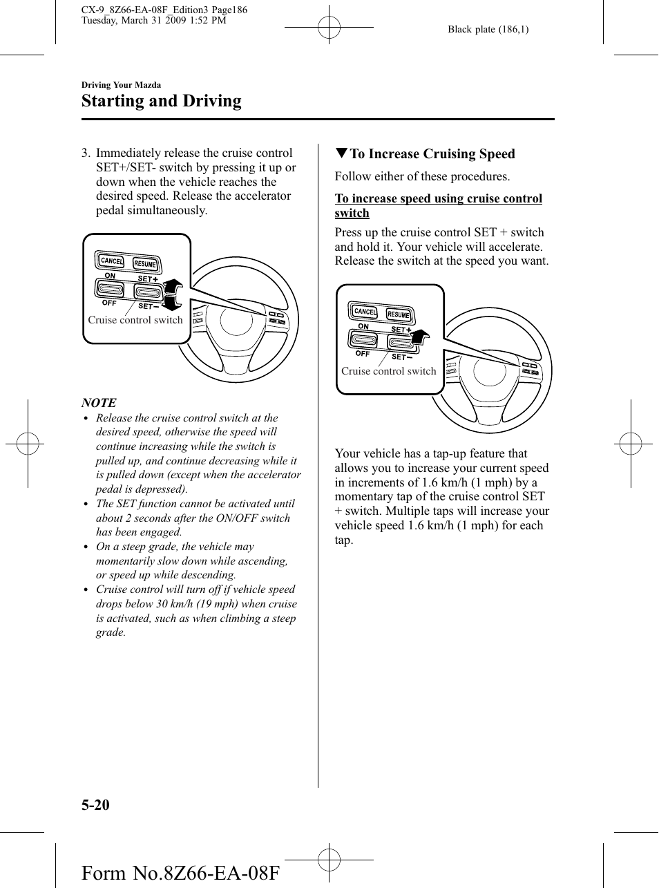 Starting and driving, Qto increase cruising speed | Mazda 2009 CX-9 User Manual | Page 186 / 538