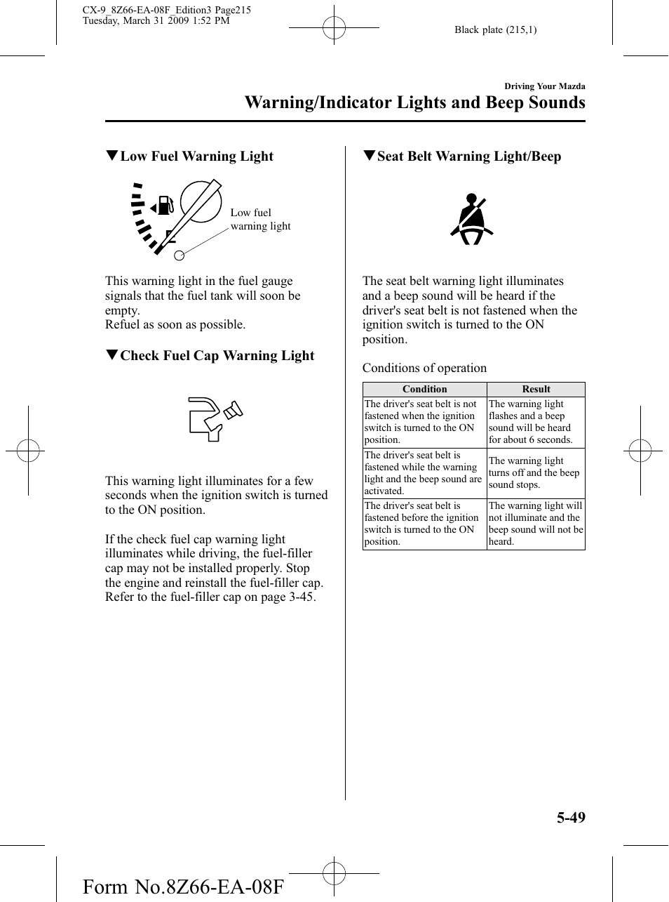 Warning/indicator lights and beep sounds | Mazda 2009 CX-9 User Manual | Page 215 / 538