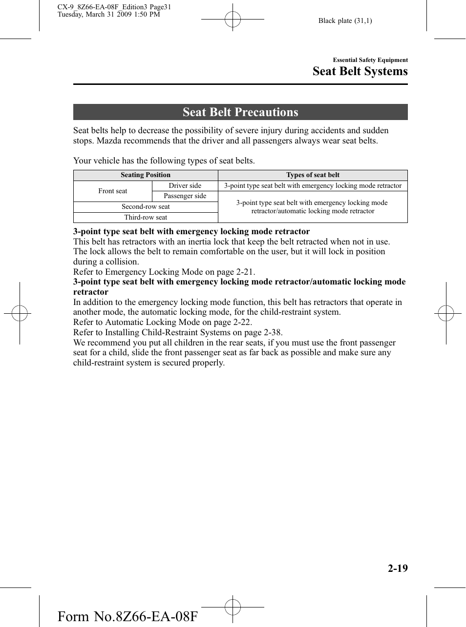 Seat belt systems, Seat belt precautions, Seat belt systems -19 | Seat belt precautions -19 | Mazda 2009 CX-9 User Manual | Page 31 / 538