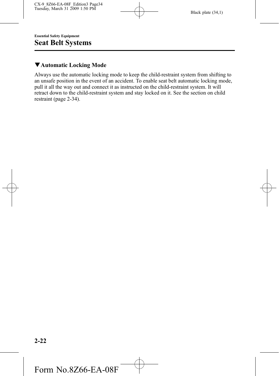 Seat belt systems | Mazda 2009 CX-9 User Manual | Page 34 / 538