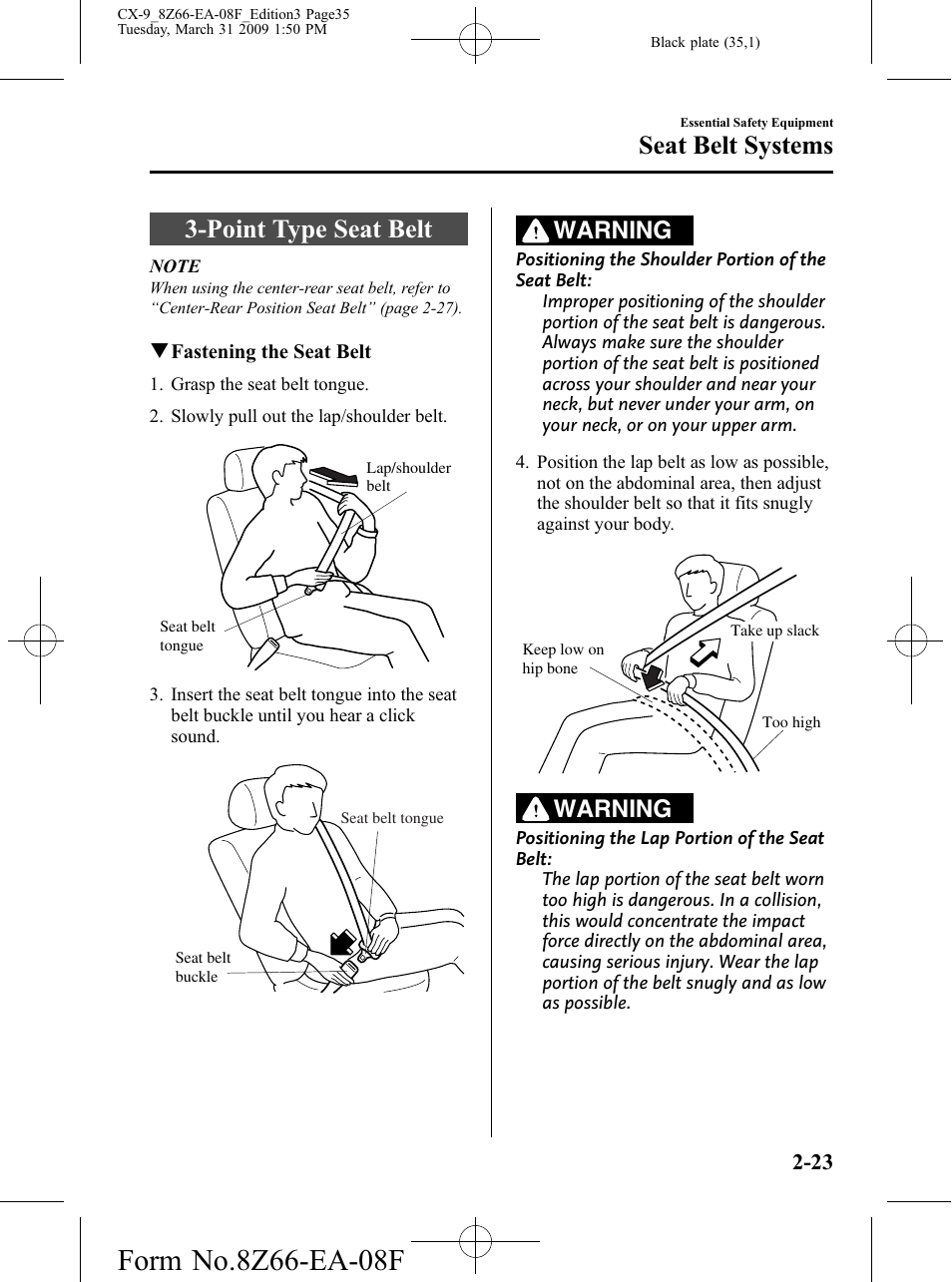 Point type seat belt, Point type seat belt -23, Seat belt systems | Warning | Mazda 2009 CX-9 User Manual | Page 35 / 538