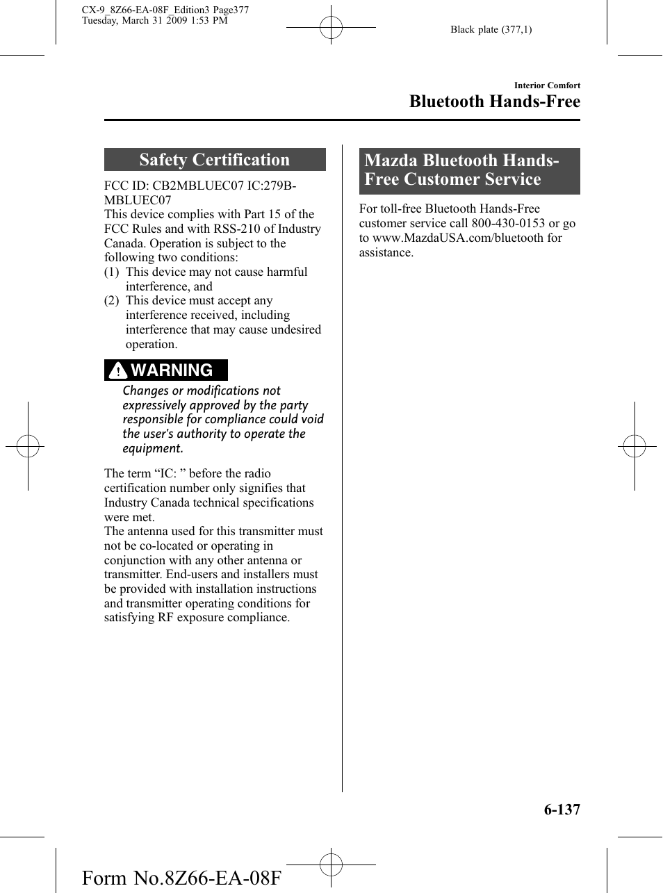 Safety certification, Mazda bluetooth hands-free customer service, Mazda bluetooth hands- free customer service | Bluetooth hands-free, Warning | Mazda 2009 CX-9 User Manual | Page 377 / 538