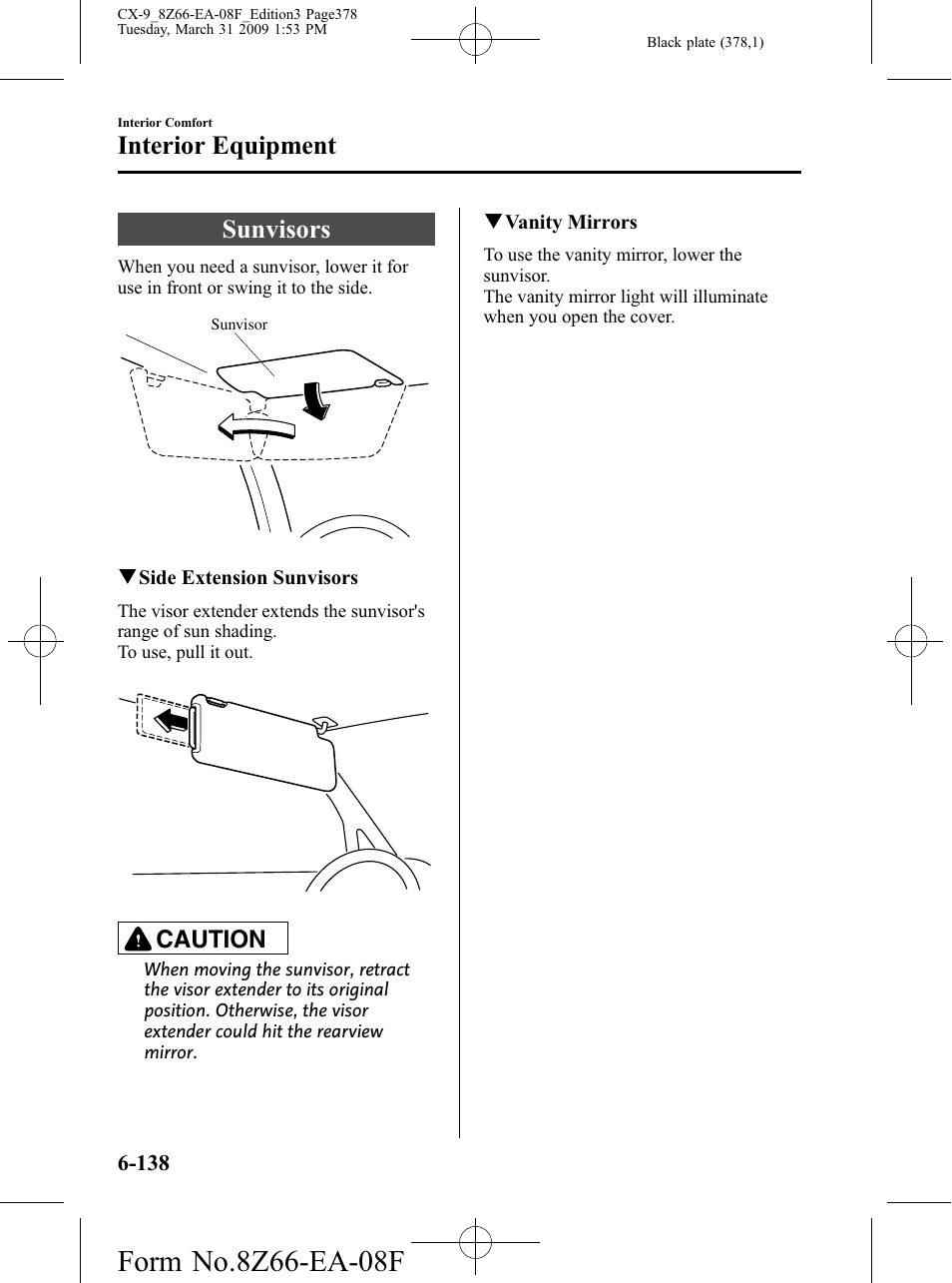 Interior equipment, Sunvisors, Interior equipment -138 | Sunvisors -138, Caution | Mazda 2009 CX-9 User Manual | Page 378 / 538