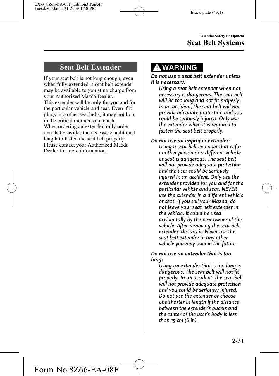 Seat belt extender, Seat belt extender -31, Seat belt systems | Warning | Mazda 2009 CX-9 User Manual | Page 43 / 538