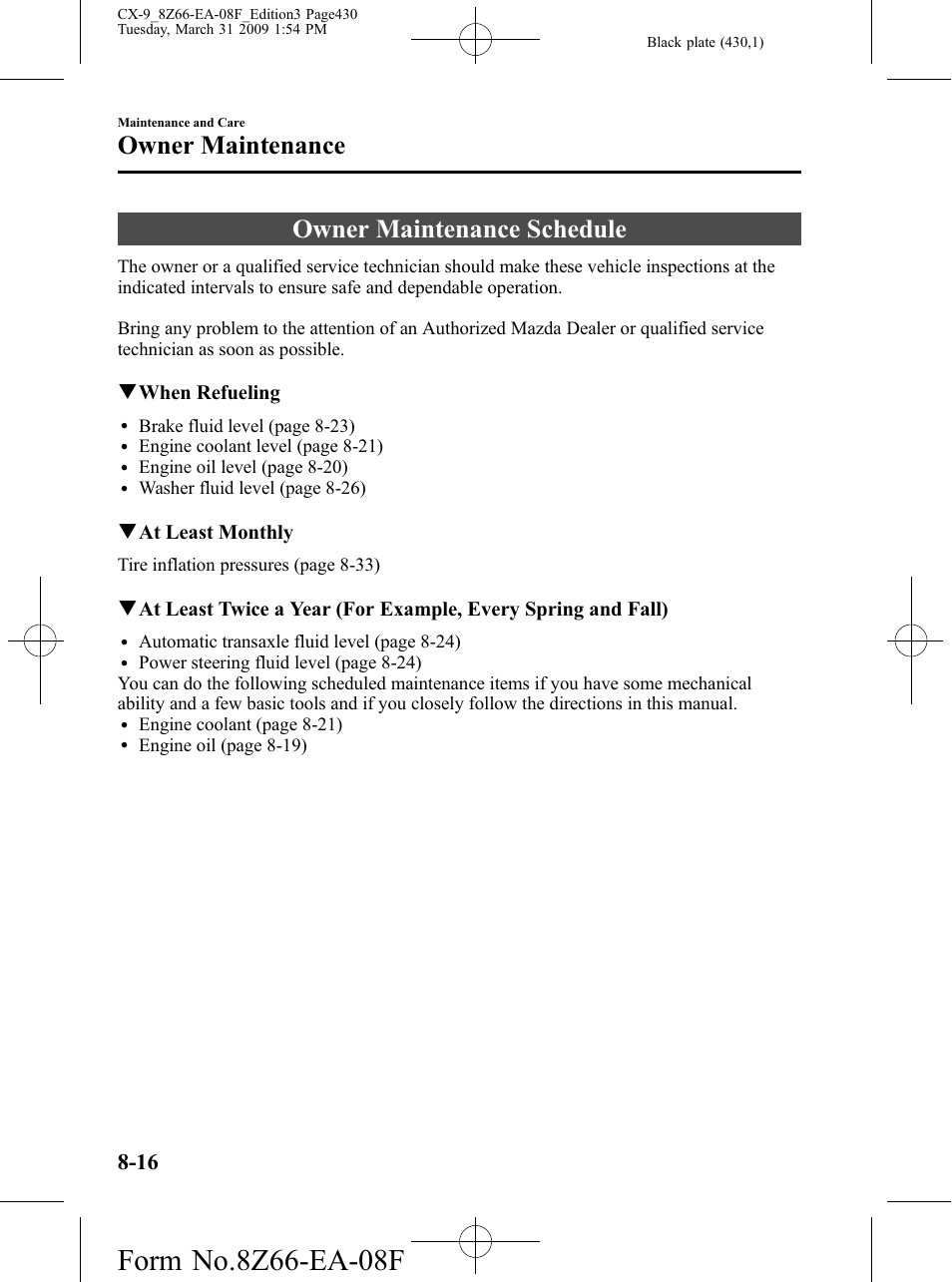 Owner maintenance, Owner maintenance schedule, Owner maintenance -16 | Owner maintenance schedule -16, Qwhen refueling, Qat least monthly | Mazda 2009 CX-9 User Manual | Page 430 / 538