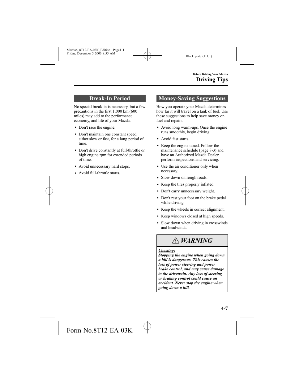 Warning, Break-in period, Money-saving suggestions | Driving tips | Mazda 8T12-EA-03K User Manual | Page 111 / 326