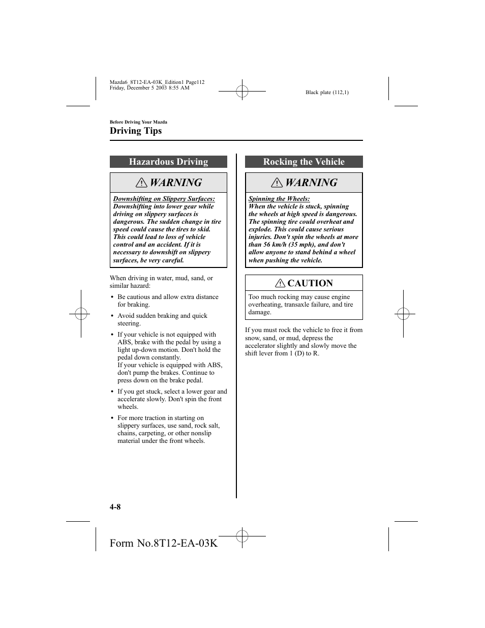 Warning, Hazardous driving, Rocking the vehicle | Caution, Driving tips | Mazda 8T12-EA-03K User Manual | Page 112 / 326