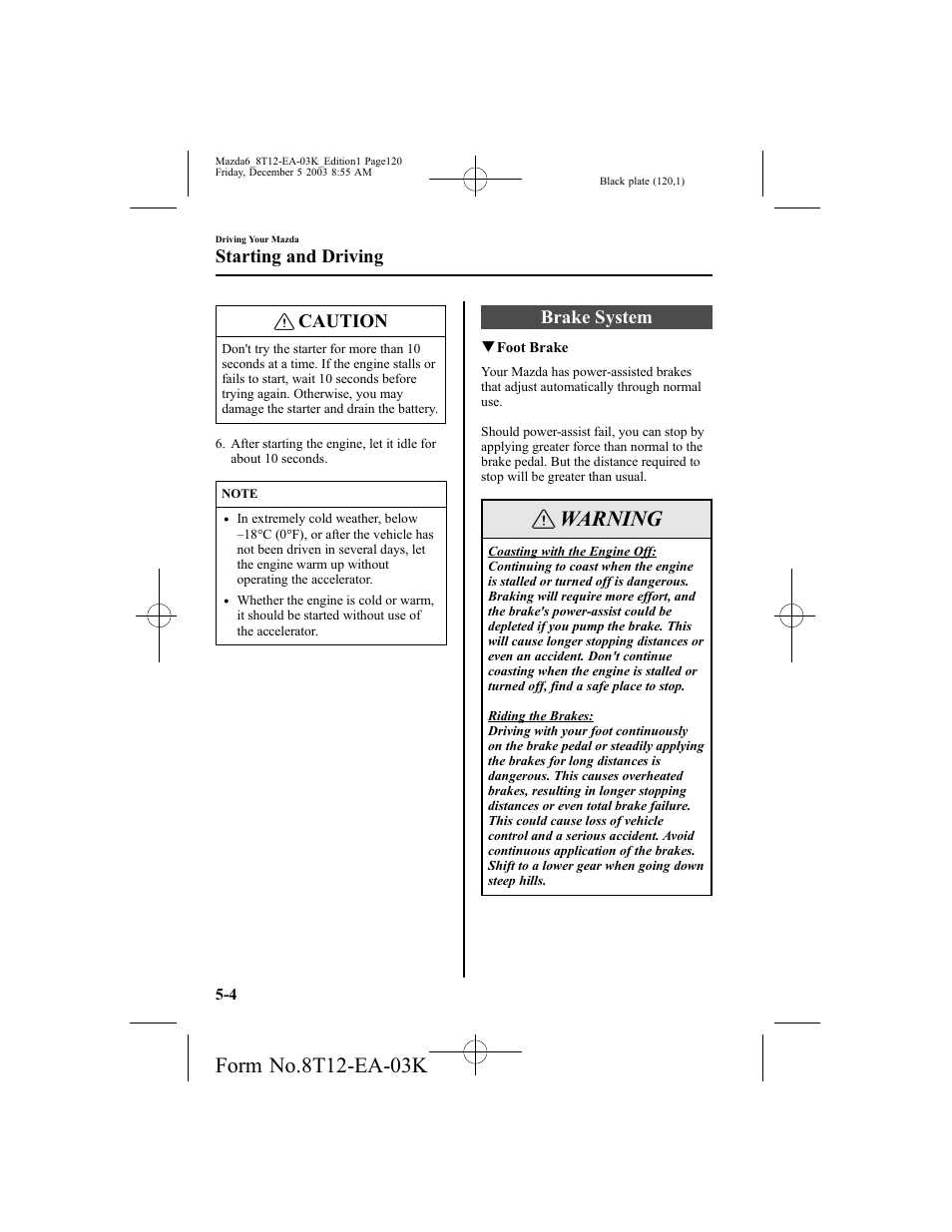 Warning, Caution, Brake system | Starting and driving | Mazda 8T12-EA-03K User Manual | Page 120 / 326