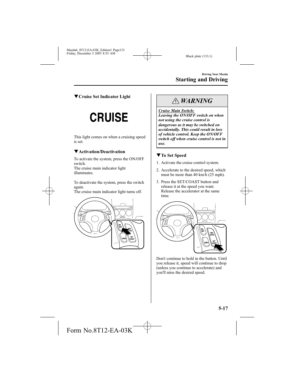 Warning, Starting and driving | Mazda 8T12-EA-03K User Manual | Page 133 / 326