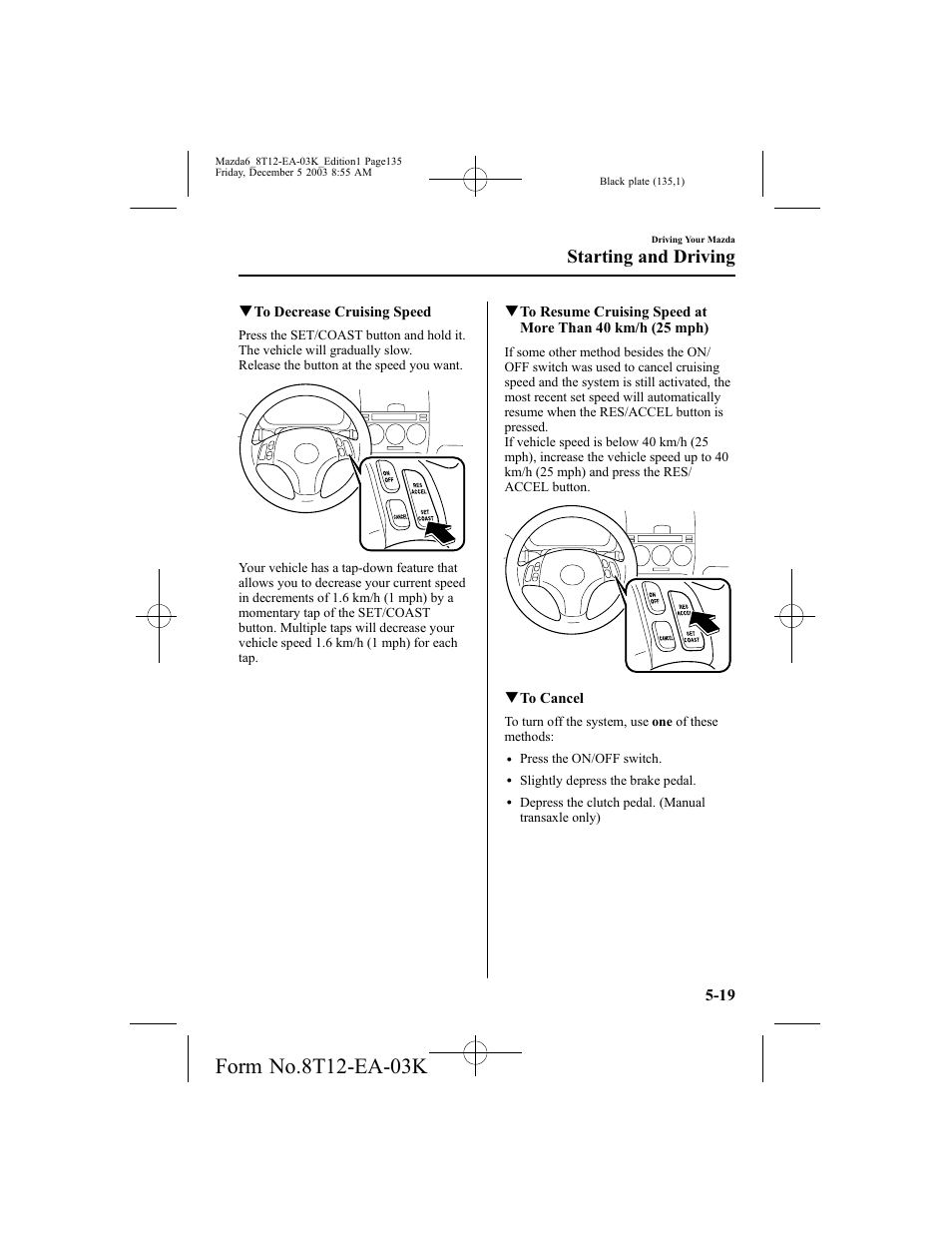 Starting and driving | Mazda 8T12-EA-03K User Manual | Page 135 / 326