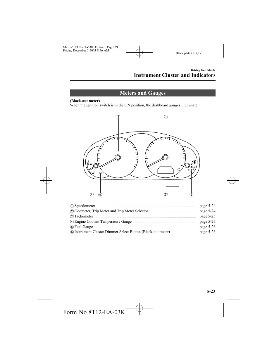 Meters and gauges, Instrument cluster and indicators | Mazda 8T12-EA-03K User Manual | Page 139 / 326