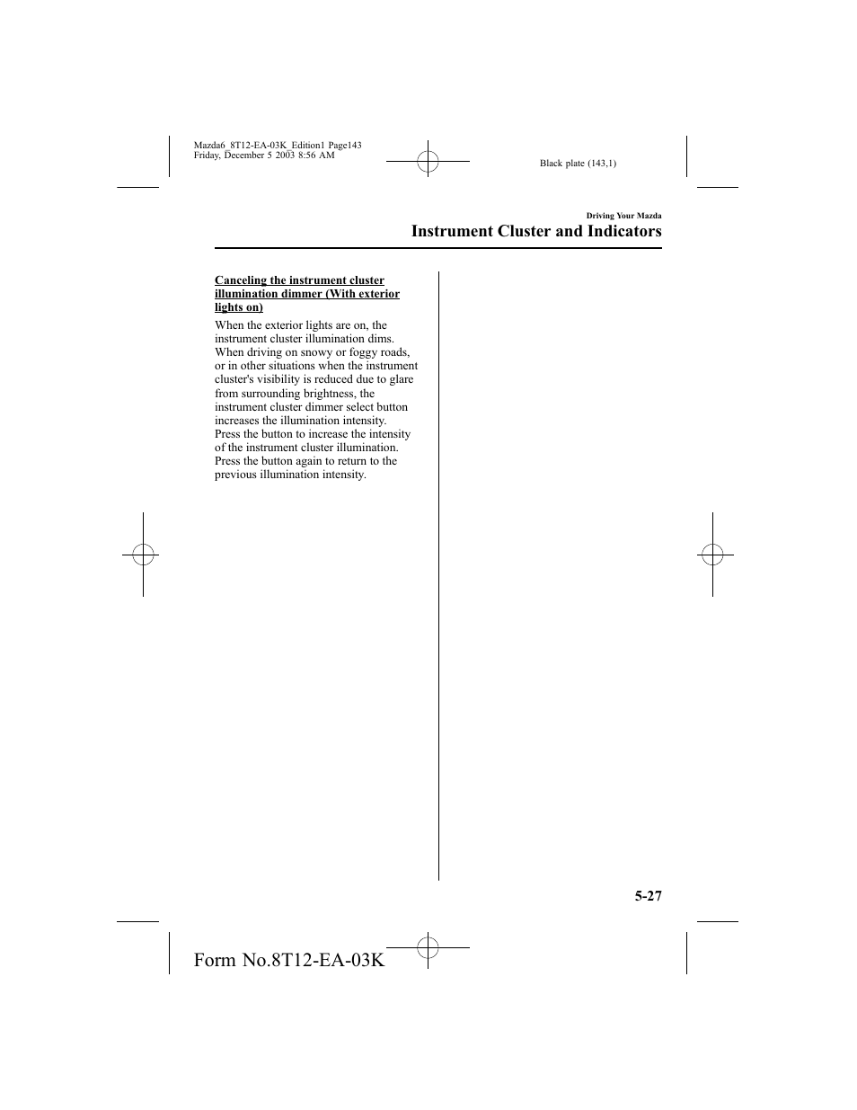 Instrument cluster and indicators | Mazda 8T12-EA-03K User Manual | Page 143 / 326