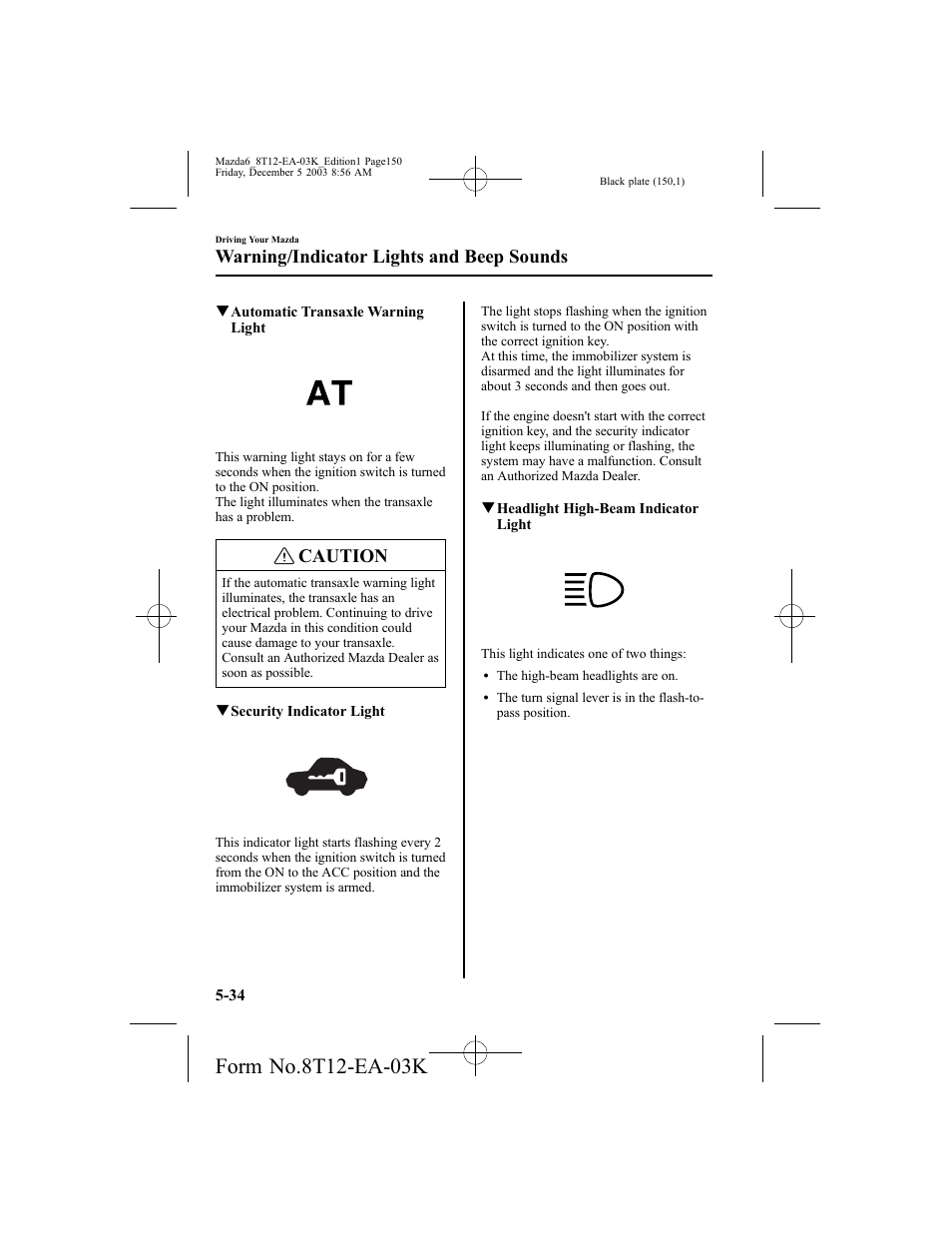 Caution, Warning/indicator lights and beep sounds | Mazda 8T12-EA-03K User Manual | Page 150 / 326
