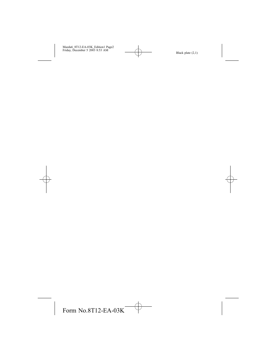 Mazda 8T12-EA-03K User Manual | Page 2 / 326
