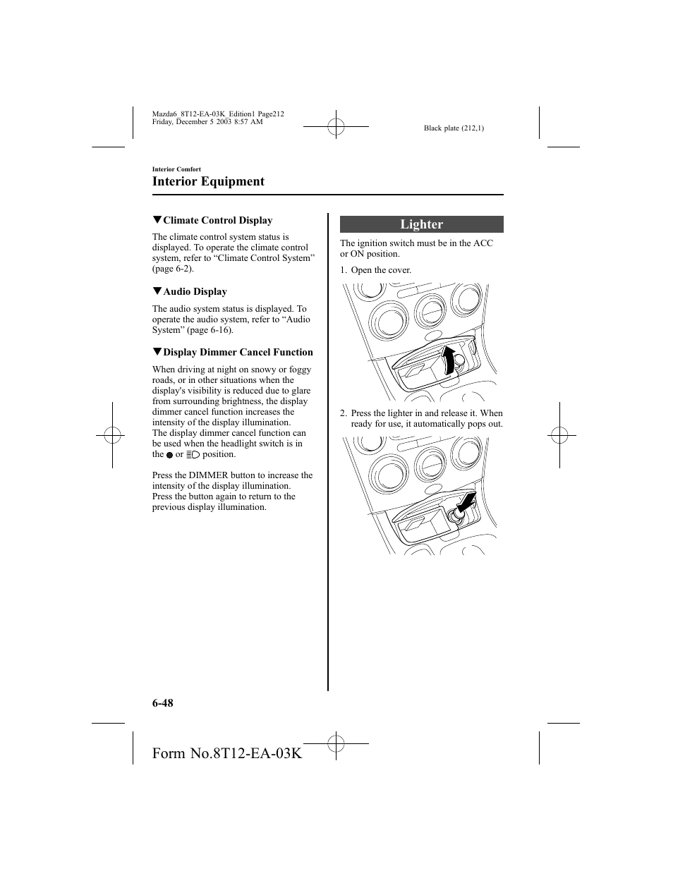 Lighter, Interior equipment | Mazda 8T12-EA-03K User Manual | Page 212 / 326