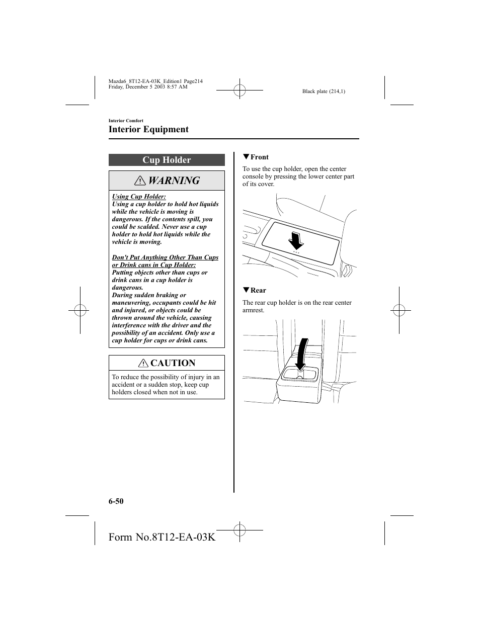 Warning, Cup holder, Caution | Interior equipment | Mazda 8T12-EA-03K User Manual | Page 214 / 326