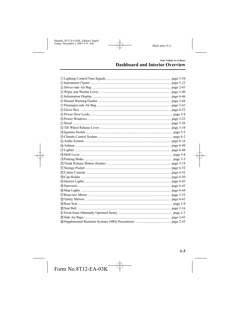 Dashboard and interior overview | Mazda 8T12-EA-03K User Manual | Page 9 / 326