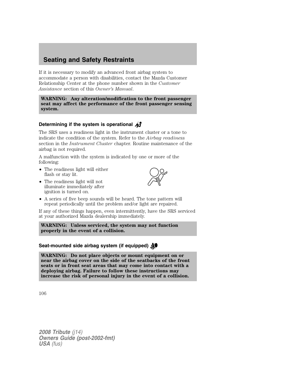 Determining if the system is operational, Seat-mounted side airbag system (if equipped), Seating and safety restraints | Mazda 2008 Tribute User Manual | Page 106 / 288