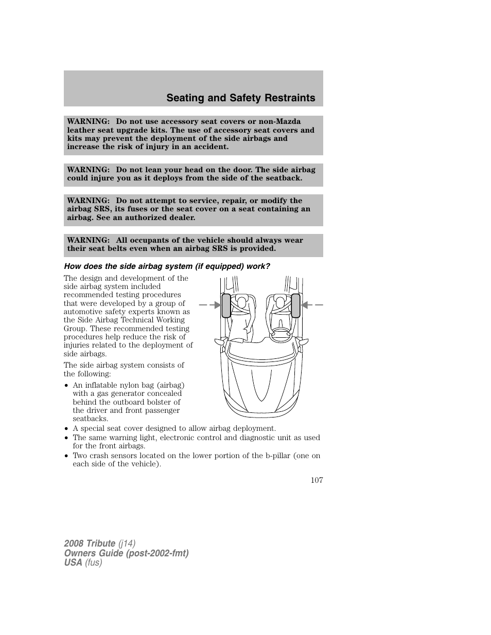 How does the side airbag system (if equipped) work, Seating and safety restraints | Mazda 2008 Tribute User Manual | Page 107 / 288