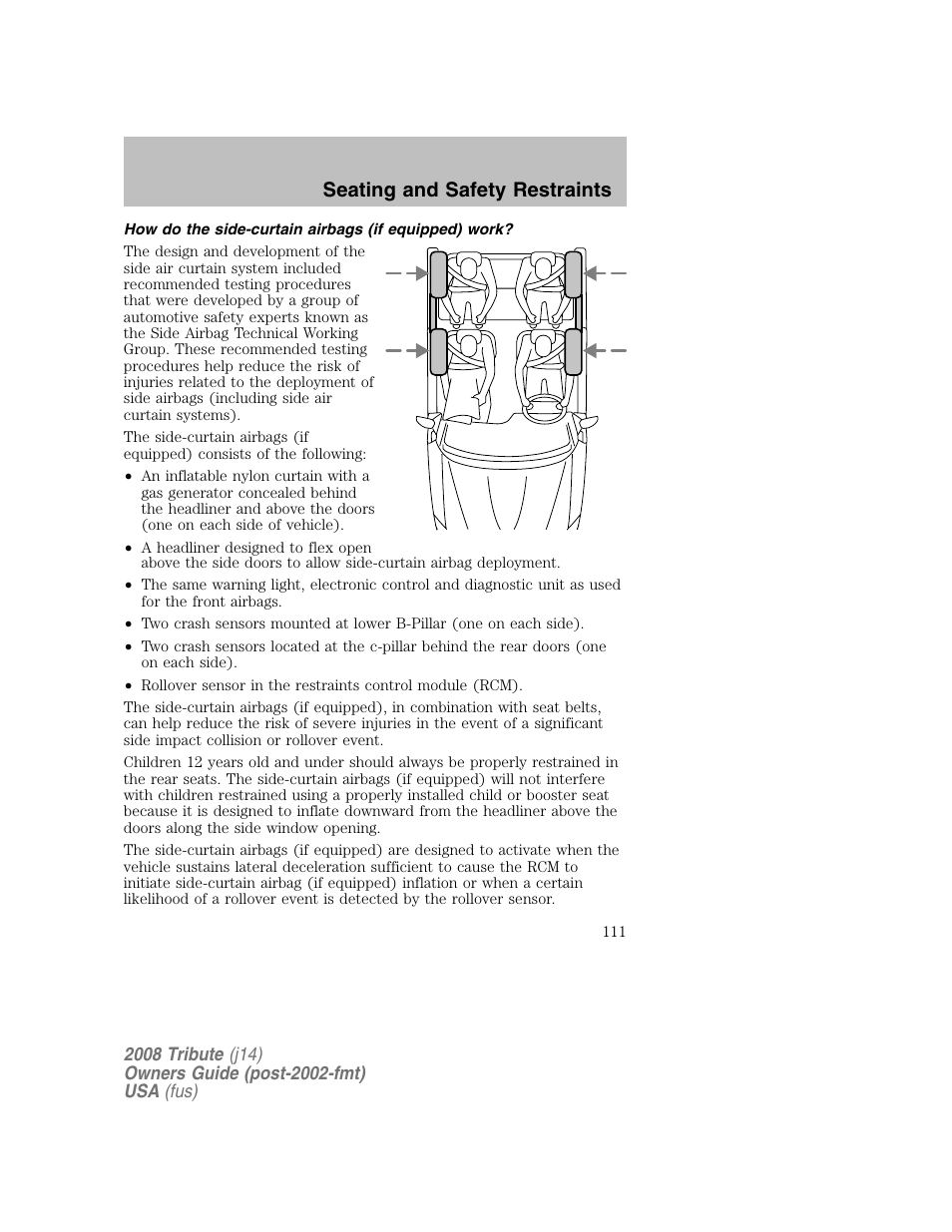 How do the side-curtain airbags (if equipped) work, Seating and safety restraints | Mazda 2008 Tribute User Manual | Page 111 / 288