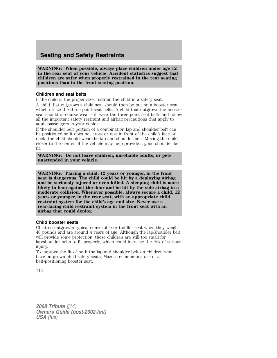 Children and seat belts, Child booster seats, Seating and safety restraints | Mazda 2008 Tribute User Manual | Page 114 / 288