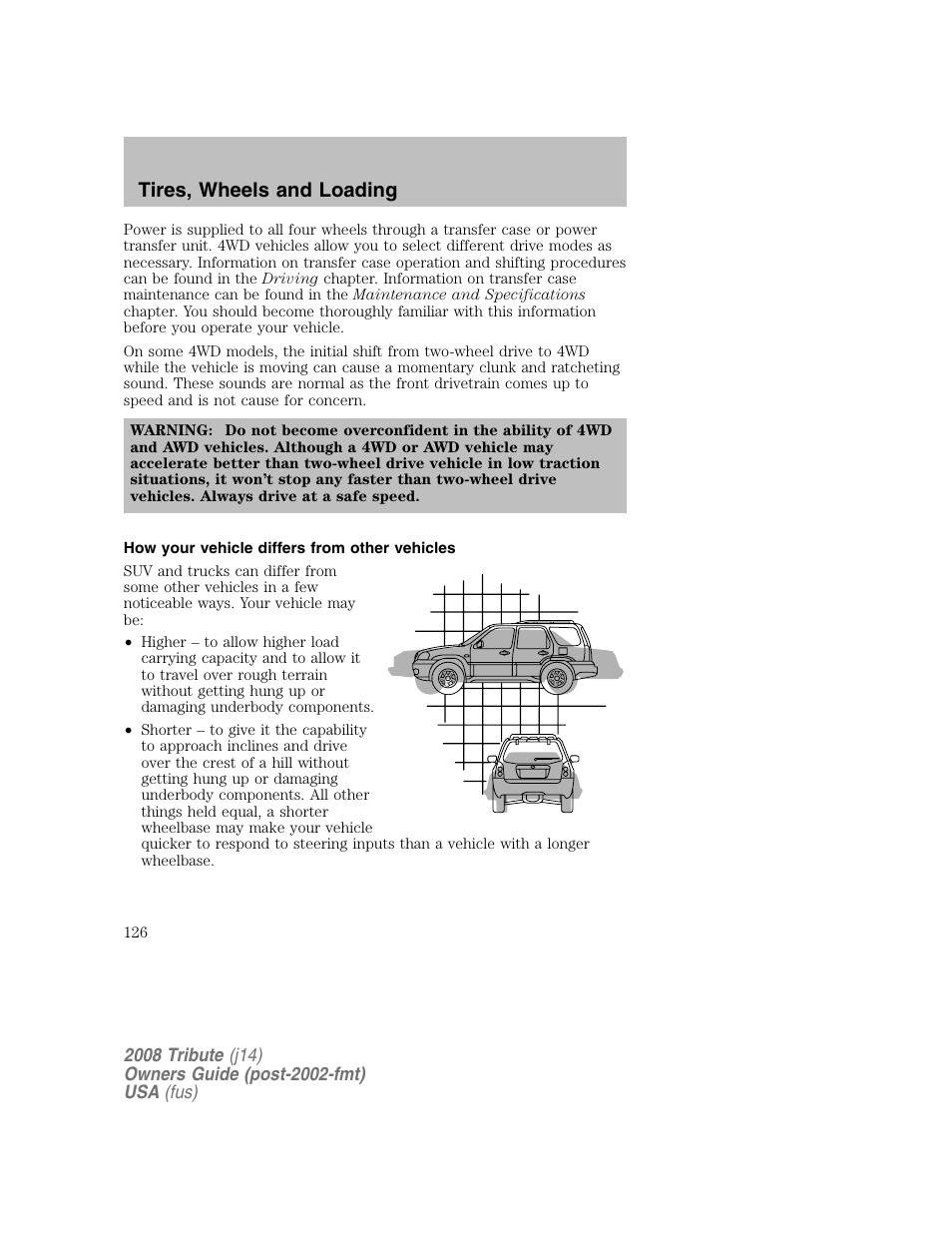 How your vehicle differs from other vehicles, Tires, wheels and loading | Mazda 2008 Tribute User Manual | Page 126 / 288