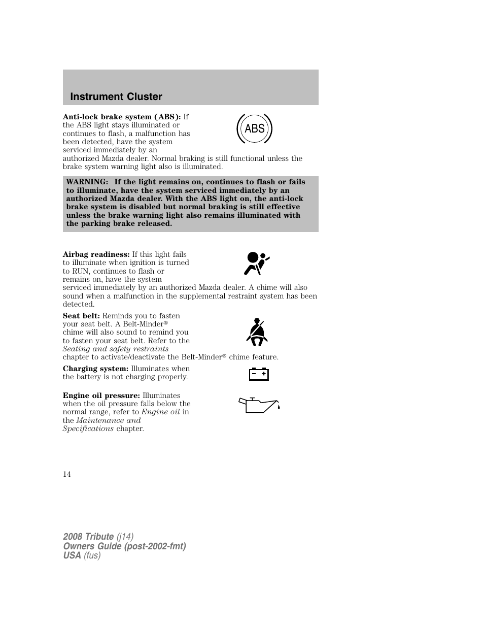 Instrument cluster | Mazda 2008 Tribute User Manual | Page 14 / 288