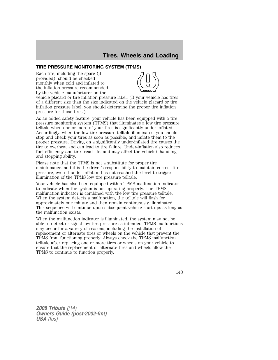 Tire pressure monitoring system (tpms), Tires, wheels and loading | Mazda 2008 Tribute User Manual | Page 143 / 288