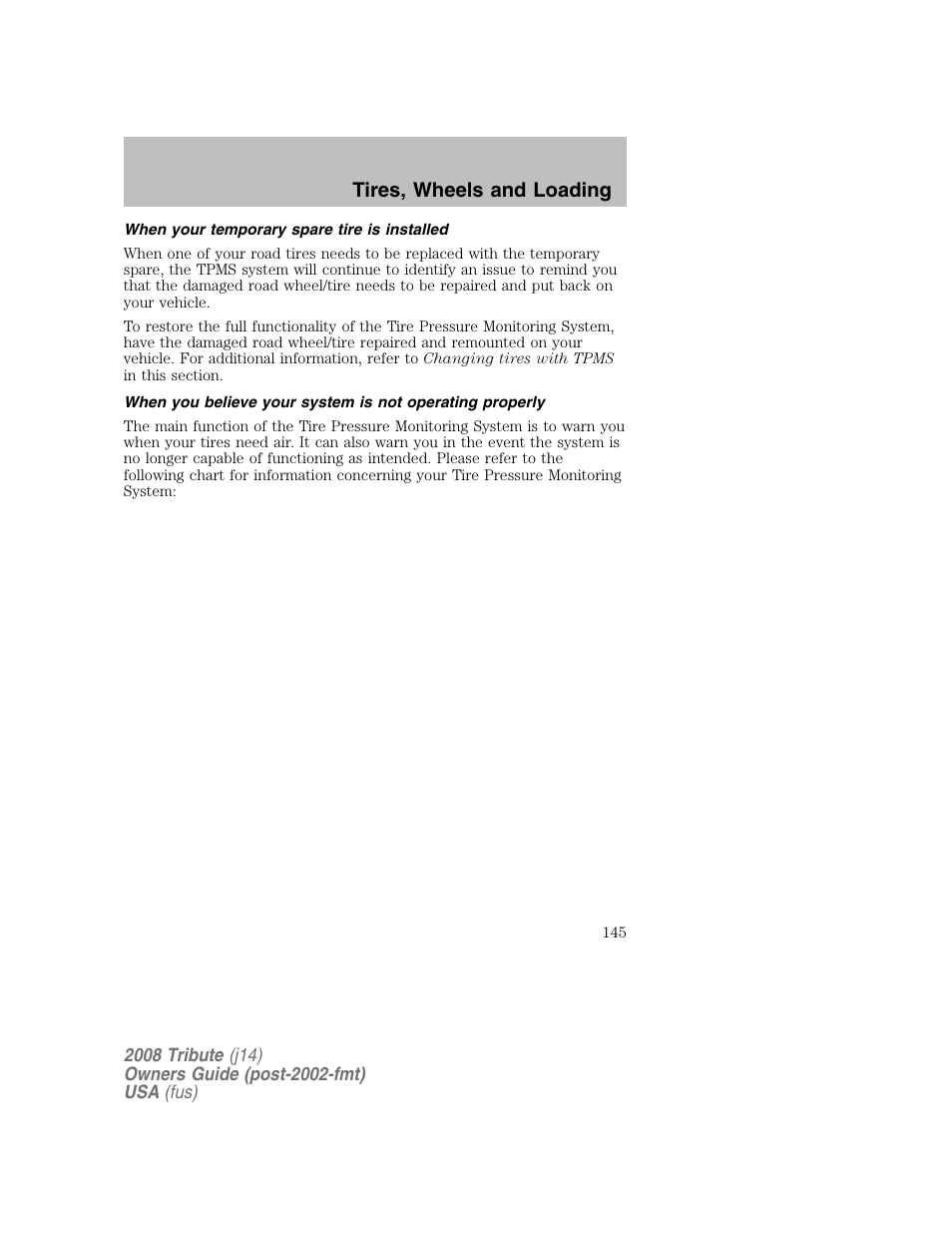 When your temporary spare tire is installed, Tires, wheels and loading | Mazda 2008 Tribute User Manual | Page 145 / 288