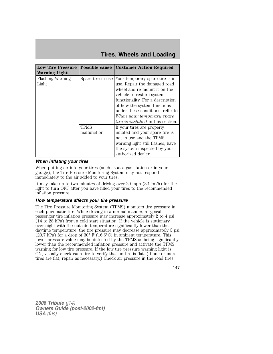 When inflating your tires, How temperature affects your tire pressure, Tires, wheels and loading | Mazda 2008 Tribute User Manual | Page 147 / 288