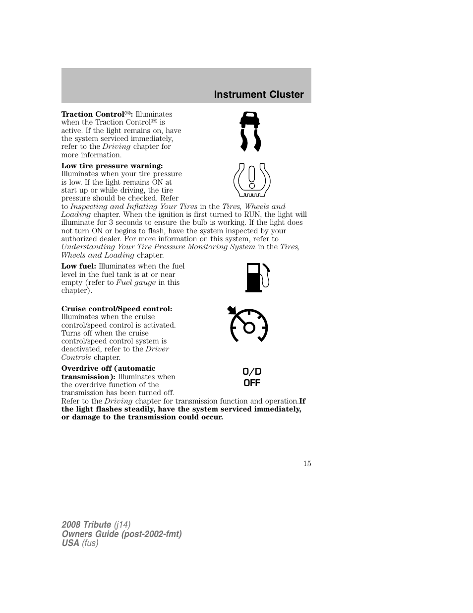 Instrument cluster | Mazda 2008 Tribute User Manual | Page 15 / 288
