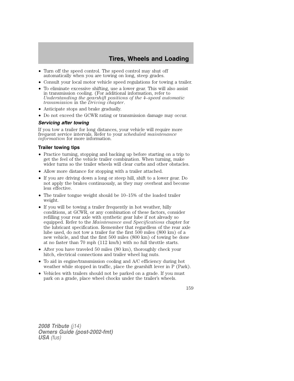 Servicing after towing, Trailer towing tips, Tires, wheels and loading | Mazda 2008 Tribute User Manual | Page 159 / 288