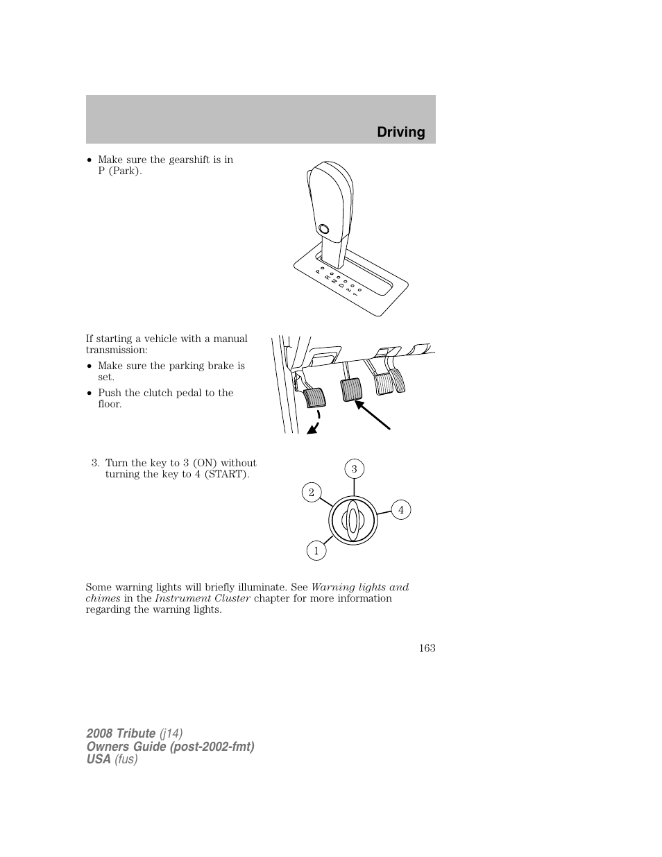 Driving | Mazda 2008 Tribute User Manual | Page 163 / 288