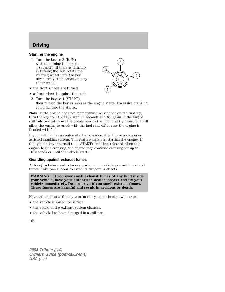 Starting the engine, Guarding against exhaust fumes, Driving | Mazda 2008 Tribute User Manual | Page 164 / 288