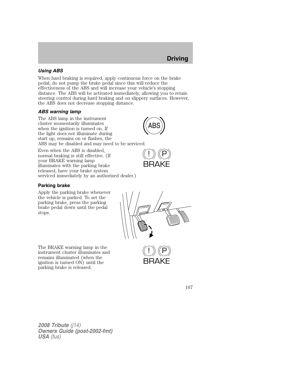 Using abs, Abs warning lamp, Parking brake | Abs p ! brake p ! brake | Mazda 2008 Tribute User Manual | Page 167 / 288